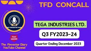 Tega Industries Limited | Investors Concall Q3 FY2023-24 #tfdconcall
