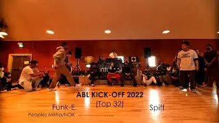ABL Kick Off 2022  | TOP 32 | Funk E vs Spiff