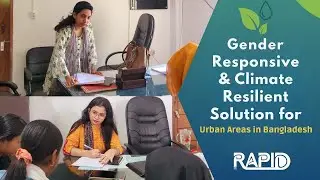 Gender-Responsive & Climate-Resilient Solutions for Urban Bangladesh | Insights by RAPID