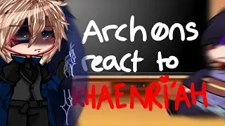 🌿[] Archons react to Khaenri'ah []🌿 Tw : Spoilers + Angst   || Genshin Reaction ||