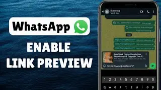 Как включить предварительный просмотр ссылки в WhatsApp | Исправление ошибки, из-за которой предв...