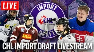 2022 CHL IMPORT DRAFT LIVESTREAM