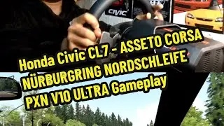 Honda Civic CL7 Euro R ASSETO CORSA - NÜRBURGRING | PXN V10 ULTRA Gameplay