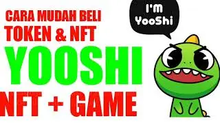 CARA BELI TOKEN, NFT DAN GAME YOOSHI