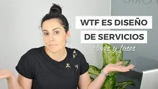 &iquest;Qu&eacute; es Dise&ntilde;o de Servicios? Fases y claves imprescindibles