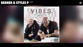 Berner & Styles P 