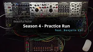 Beautiful Noise - Season 4: Practice Run (feat. Benjolin V2)