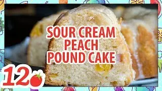 How to Make: Sour Cream Peach Pound Cake