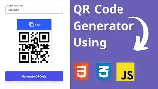 Create QR Code Generator Using HTML & CSS & JS