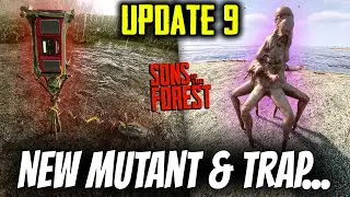Sons Of The Forest Update 9 NEW MUTANT & CANNIBAL, NEW TRAP & MORE!