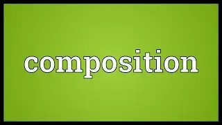Composition Meaning
