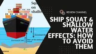 Ship Squat & Shallow Water Effects: How to Avoid Them