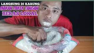 SUAPAN FULL TANGAN || MAKAM BERAS MENTAH LANGSUNG DI KARUNG || ASMR RAW RICE EATING