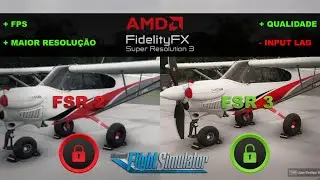 Tutorial | DESBLOQUEAR o FSR 3 no Microsoft Flight Simulator 2024 e ganhar mais FPS
