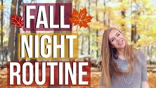 FALL NIGHT ROUTINE | BWithEmMarie