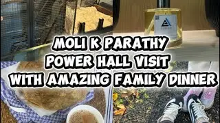 Breakfast Moli k Parathay , visit at Power Hall museum and lovely family dinner 