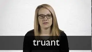 How to pronounce TRUANT in British English