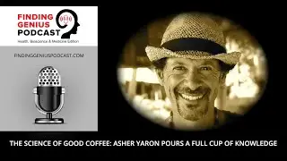 The Science of Good Coffee: Asher Yaron Pours a Full Cup of Knowledge