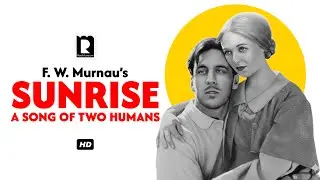 Sunrise: A Song of Two Humans (1927) | Full Movie HD | Silent Film Classic | F.W. Murnau
