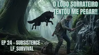 O LOBO SORRATEIRO TENTOU ME PEGAR!! E ÓTIMAS NOTICIAS! Gameplay Tutorial - Subsistence - EP 24 PTBR