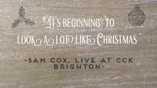 It's Beginning To Look A Lot Like Christmas // Sam Cox