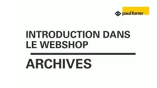 Vid&eacute;o explicative de Paul Forrer &ndash; Archives