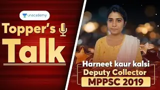 Topper's Talk | Deputy Collector | Harneet Kaur Kalsi | MPPSC 2019 Interview