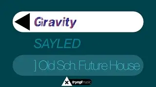 SAYLED - Gravity