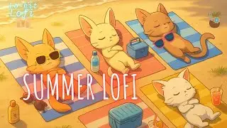 Lo-Kit Summer Vacation | Relaxing Lofi for Sunlit Days [1 Hour]
