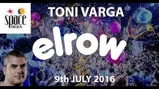 Toni Varga - El Row at Space Ibiza 2016