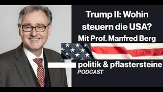 Trump II: Wohin steuern die USA? Mit Prof. Manfred Berg