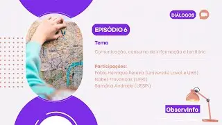 #Ep 6 - Comunicação, consumo de informação e território