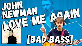 John Newman — Love Me Again (Bass Cover by Bad Holiday)