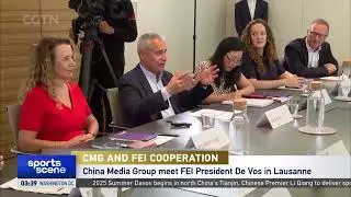 China Media Group meet FEI President De Vos in Lausanne｜Equestrian