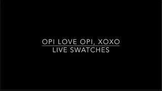 OPI Love OPI, XOXO | Live swatches