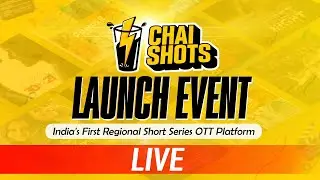 Chai Shots App Launch Event LIVE | India's First Regional Short Series OTT Platform