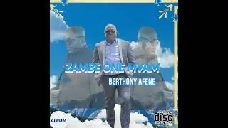 BERTHONY AFENE le Travail (Audio officiel)