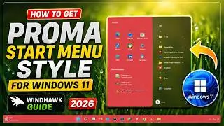 How to Get Proma Start Menu Style for Windows 11  Windhawk Guide