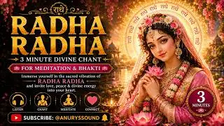 Radha Radha | 3 Minute Divine Chant for Meditation & Bhakti