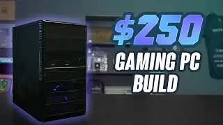 2020 Budget $250 Gaming PC