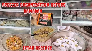 ORGANIZING  FREEZER BEFORE RAMADAN/ SUHUR PREPARATION/IFTAR RECIPES/ REFRIGERATOR ORGANIZATION IDEAS