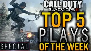 Call of Duty: Black Ops 3 - Top 5 Plays of the Week Black Ops 3 - WORLDS BEST CLIPS! (BO3 Top 5)