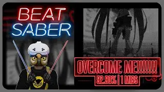 Beat Saber - Only 4 hours of work for this peak tech map?!? | Overcome Me!!!!!!! (t+pazolite)