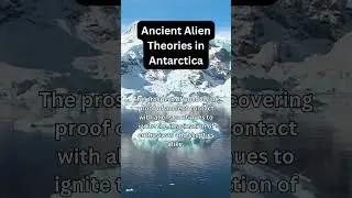 Ancient Alien Theories in Antarctica #AncientMysteries #Antarctica #MysteriousAntarctica