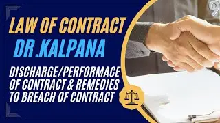 Law Of Contract-9:Discharge/Performance of Contract || Remedies for Breach Of Contract || MBL#india