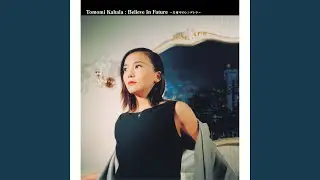 Believe in Future