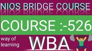 NIOS BRIDGE COURSE 526 //details about course 526 ////BY EDU SHIVA