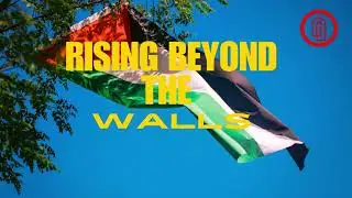 Rising Beyond the Walls | Nasheed for Palestine