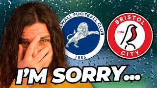 Bristol City & Millwall. A public apology...