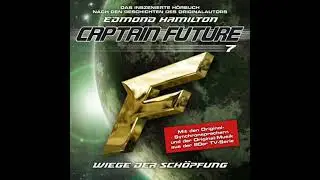 Captain Future, Folge 7: Wiege der Sch&ouml;pfung - nach Edmond Hamilton - Edmond Hamilton